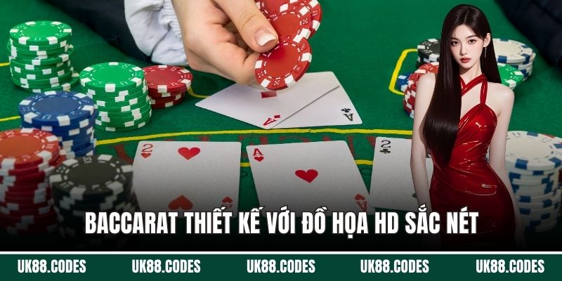 Baccarat thiết kế với đồ họa HD sắc nét