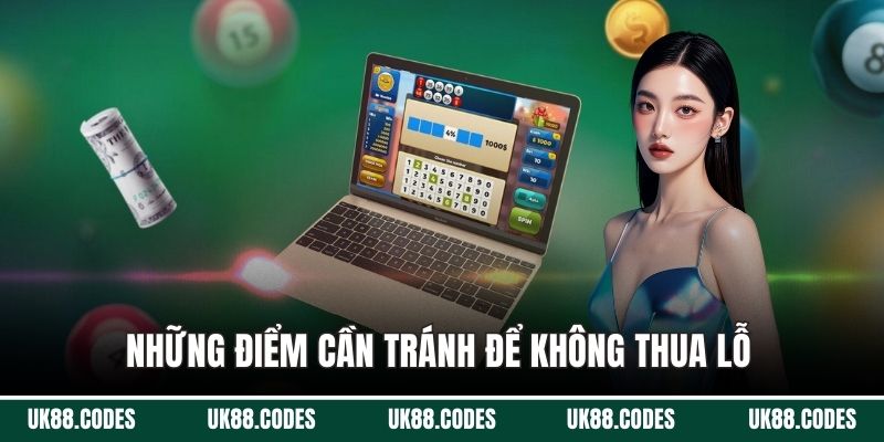 Những điểm cần tránh để không thua lỗ 