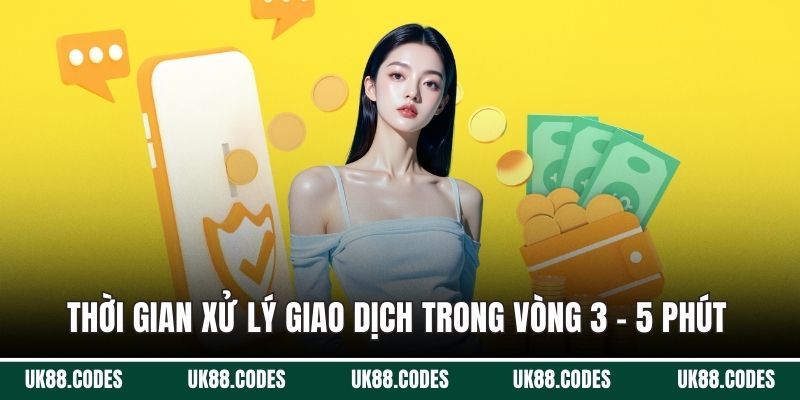 Thời gian xử lý giao dịch trong vòng 3 - 5 phút